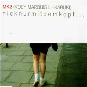 MK2 (Roey Marquis II+Kabuki) - Nicknurmitdemkopf...