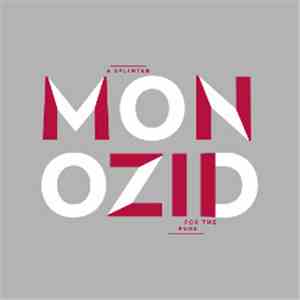 Monozid - A Splinter For The Pure