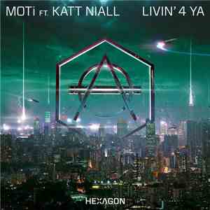 MOTi Ft. Katt Niall - Livin' 4 Ya