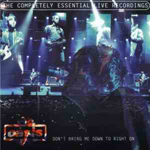 Oasis - Don't Bring Me Down To Right On