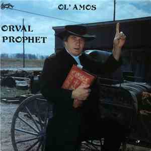Orval Prophet - Ol' Amos