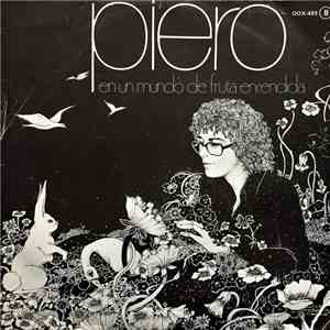 Piero  - En Un Mundo De Fruta Encendida