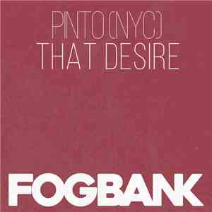 Pinto (NYC) - That Desire