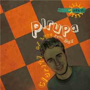 Pirupa Feat. Baz - Clarity Of Love (Remixes)