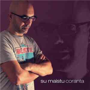 Su Maistu - Coranta