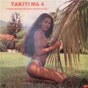 Takiti Ma - 4 "Instrumental Ukulele Guitare & Co."