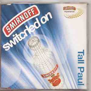 Tall Paul - Smirnoff - Switched On