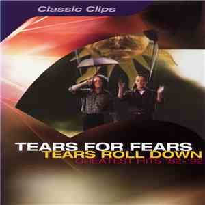 Tears For Fears - Tears Roll Down: Greatest Hits '82-'92