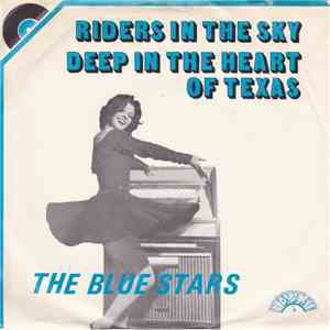 The Blue Stars  - Riders In The Sky / Deep In The Heart Of Texas