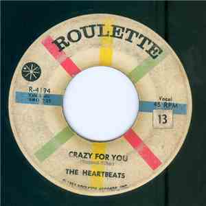 The Heartbeats - Crazy For You / Down On My Knees