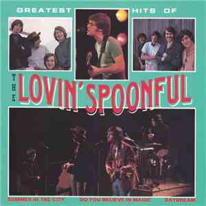 The Lovin' Spoonful - Greatest Hits Of The Lovin' Spoonful