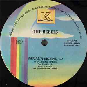 The Rebels  - Banana (Bobine)