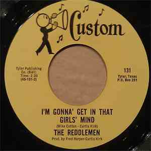 The Reddlemen - I'm Gonna Get In That Girl's Mind