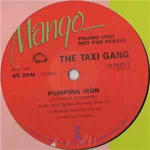 The Taxi Gang - Pumping Iron