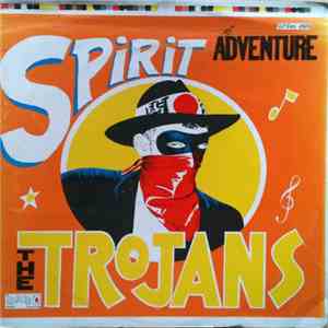 The Trojans - Spirit Of Adventure