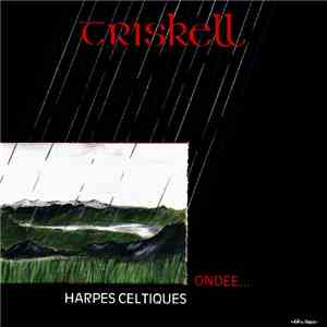 Triskell - Ondée... (Harpes Celtiques)