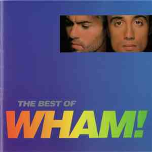 Wham! - The Best Of Wham!