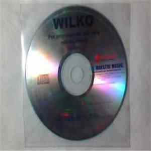 Wilko - Un Mondo Per Me