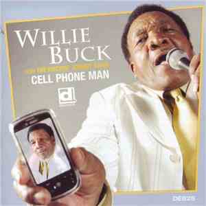 Willie Buck - Cell Phone Man
