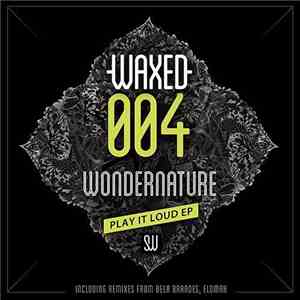 WonderNature - Play It Loud Ep