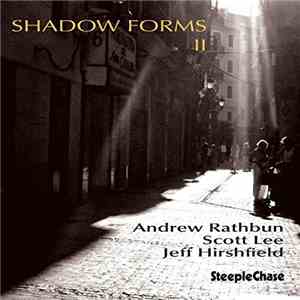 Andrew Rathbun, Scott Lee , Jeff Hirshfield - Shadow Forms II