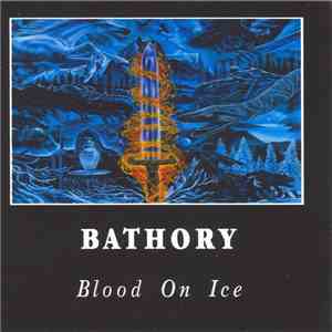Bathory - Blood On Ice