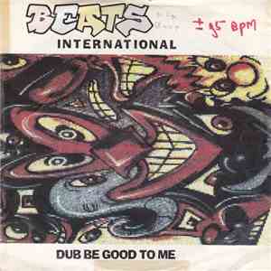Beats International - Dub Be Good To Me