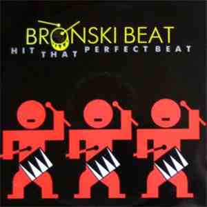 Bronski Beat - Hit That Perfect Beat