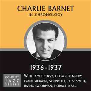 Charlie Barnet - In Chronology - 1936-1937