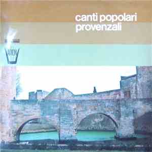 Complesso Vocale D'Avignone Diretto Da Georges Durand - Canti Popolari Provenzali