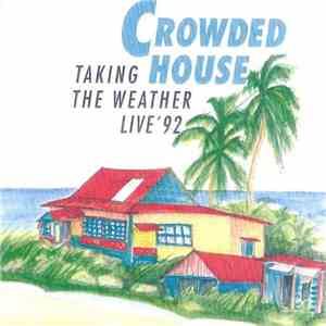 Crowded House - Taking The Weather