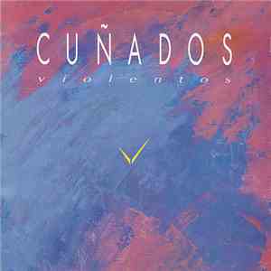 Cuñados Violentos - Sigue Asi