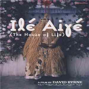 David Byrne - Ilé Aiyé (The House Of Life)