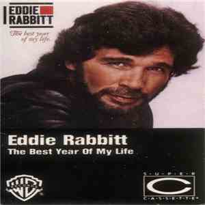 Eddie Rabbitt - The Best Year Of My Life