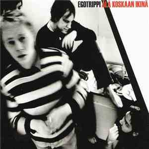 Egotrippi - Älä koskaan ikinä