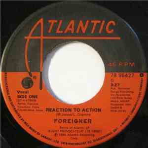 Foreigner - Reaction To Action / She's Too Tough
