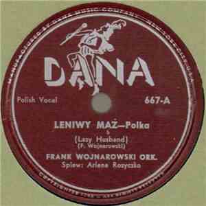 Frank Wojnarowski Ork. / Frank Wojnarowski I Jego Orkiestra - Leniwy Mąż / Powróć Do Mnie