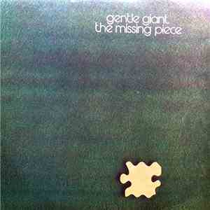 Gentle Giant - The Missing Piece