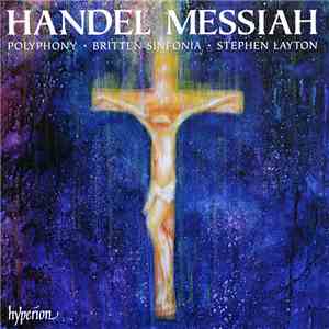 George Frideric Handel / Julia Doyle · Iestyn Davies · Allan Clayton · Andrew Foster-Williams / Polyphony / Britten Sinfonia, Stephen Layton - Messiah