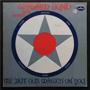 Graham Bond With Magick - We Put Our Magick On You