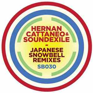 Hernan Cattaneo & Soundexile - Japanese Snowbell Remixes
