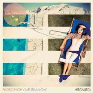 Hitomitoi - Pacific High / Aleutian Low