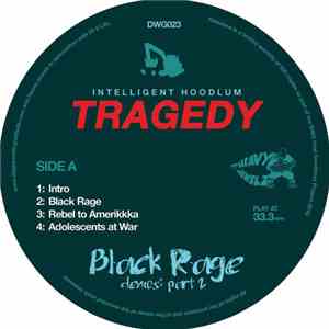 Intelligent Hoodlum - Tragedy - Black Rage Demos Part 2