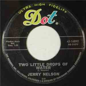 Jerry Nelson  - Two Little Drops Of Water / I'll Be Somewhere