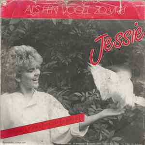 Jessie  - Als Een Vogel Zo Vrij