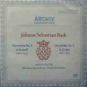 Johann Sebastian Bach - Aurèle Nicolet • Münchener Bach-Orchester • Karl Richter - Ouvertüre Nr. 2 H-moll, BWV 1067 / Ouvertüre Nr. 3 D-dur, BWV 1068