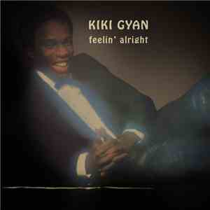 Kiki Gyan - Feelin' Alright
