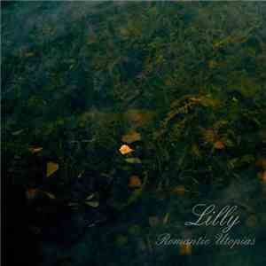 Lilly  - Romantic Utopias