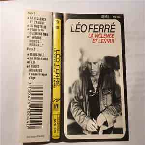Léo Ferré - La Violence Et L'ennui