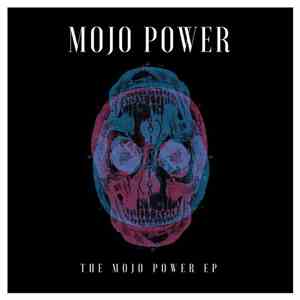 Mojo Power - Into The Mojo